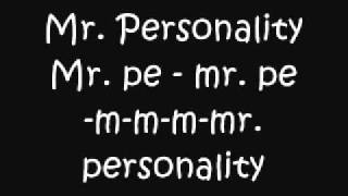 Mr. Personality    Gillette    w lyrics
