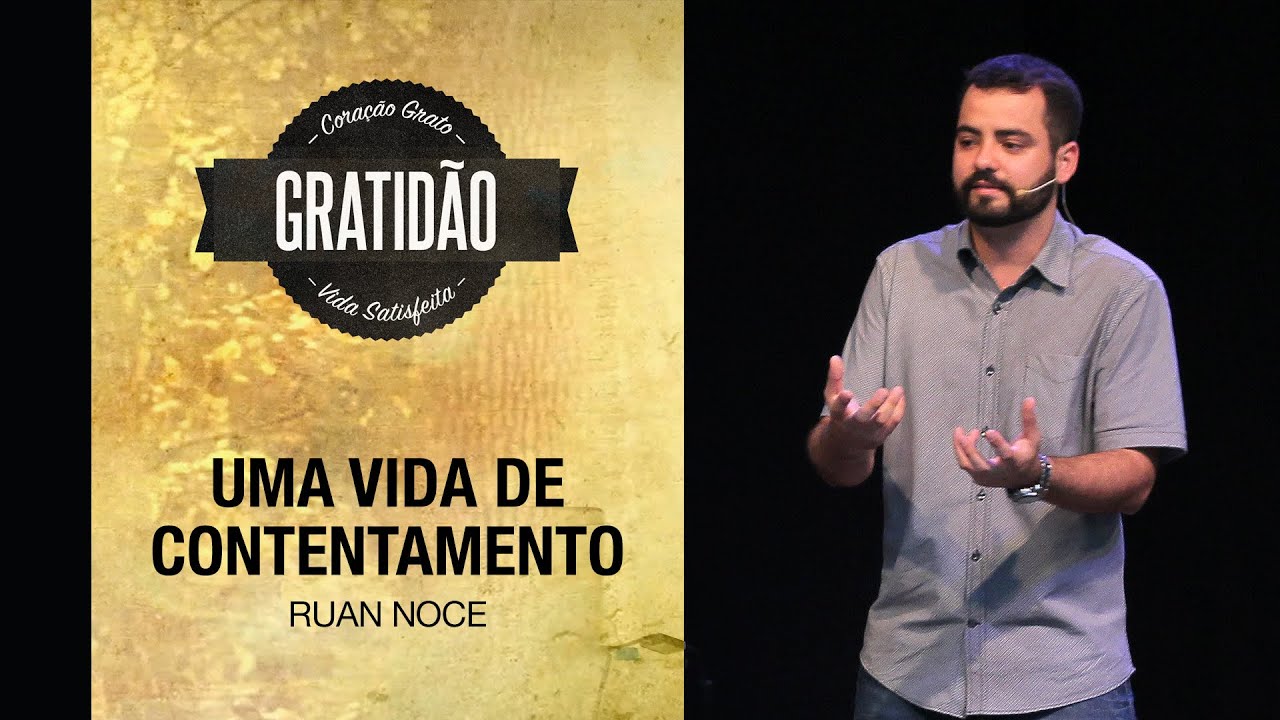 Ruan Noce - Uma vida de contentamento