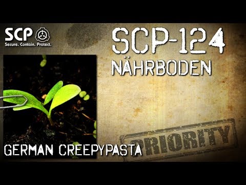 SCP-124: Nährboden - German Creepypasta (Grusel, Horror, Hörbuch) DEUTSCH