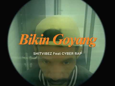 Bikin Goyang Feat @CYBERRAP (Unreleased Song 2024)