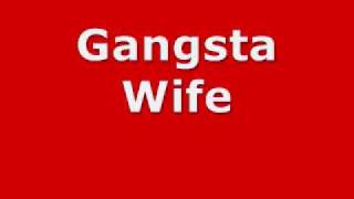 Gangsta Wife Music Video