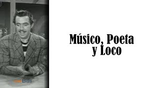 Músico, Poeta y Loco