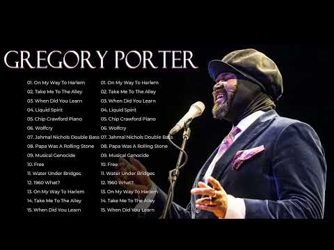 Gregory Porter Greatest Hits - Best Songs Of Gregory Porter Playlist