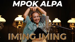 Download lagu MPOK ALPA - Iming Iming (Rita Sugiarto Cover) mp3