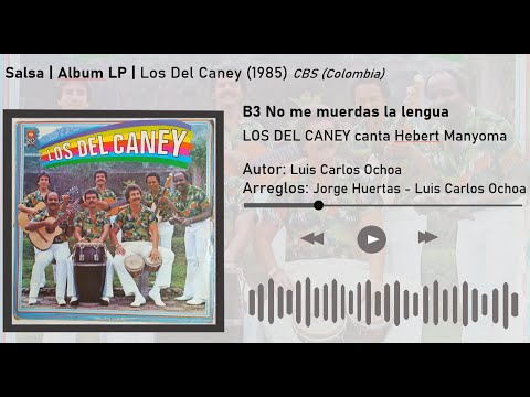 No me muerdas la lengua - Los Del Caney (Son - Salsa - Audio vinilo)