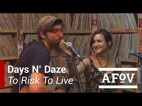 DAYS N' DAZE - To Risk To Live | A Fistful of Vinyl