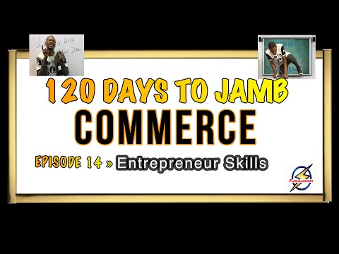 Entrepreneur Skills » 120 Days To Jamb Commerce - Episode 14