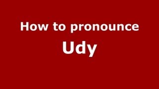How to pronounce Udy