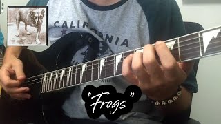 Frogs (Alice In Chains Cover)