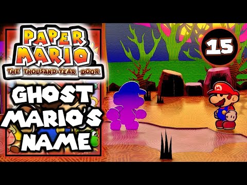 What is Ghost Mario's Name - Paper Mario The Thousand Year Door – Walkthrough Part 15