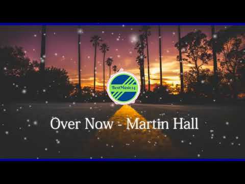 Over Now - Martin Hall feat. Christine Smit[2010s POp Music]- BestMusic24
