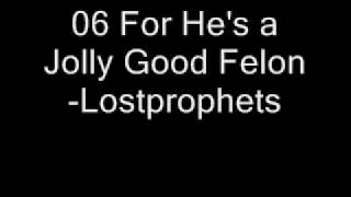6. For He's a Jolly Good Felon-Lostprophets
