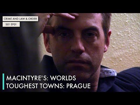 MacIntyre's: Worlds Toughest Towns: Prague
