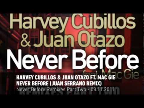 Harvey Cubillos & Juan Otazo ft. Mac Gie - Never Before (Remixes Part Two)