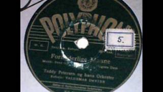 Forunderlige Maane. Teddy Petersen og hans Orkester. Copenhagen 1944.wmv
