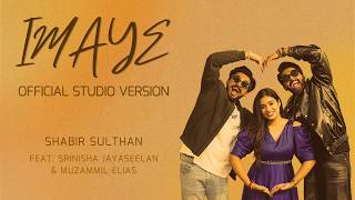 Download lagu IMAYE | Studio Version | Shabir Sulthan | Srinisha Jayaseelan | Muzammil Elias mp3 Download lagu IMAYE | Studio Version | Shabir Sulthan | Srinisha Jayaseelan | Muzammil Elias mp3