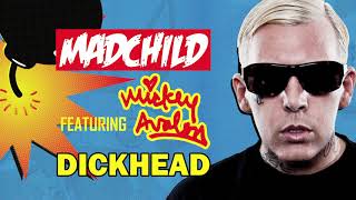 Madchild + Mickey Avalon &quot;Dickhead (Remix)&quot; (Audio)