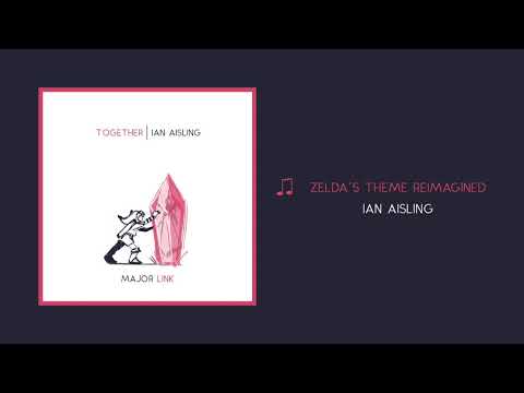 Zelda's Lullaby Reimagined - Ian Aisling | MajorLink | Together - A Zelda Animation OST