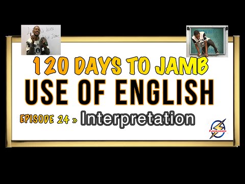 Sentence Interpretation IV » 120 Days To Jamb English - Episode 24