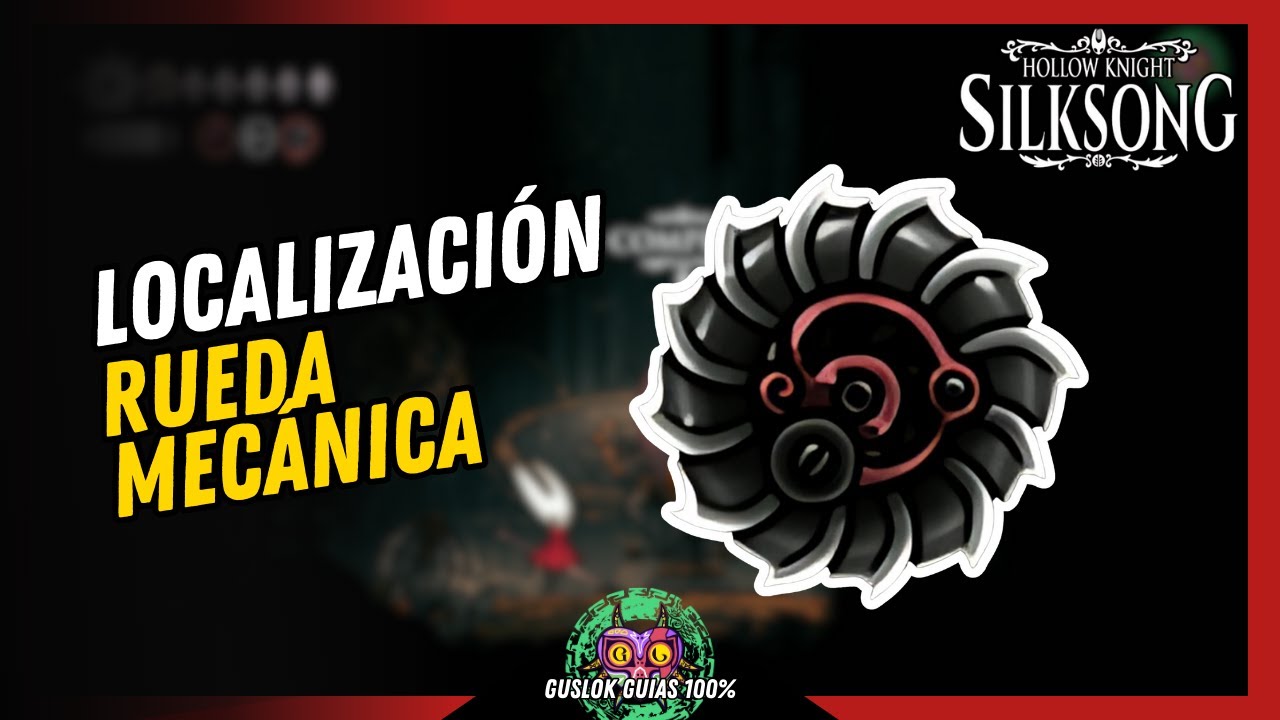 UBICACIÓN de la HERRAMIENTA RUEDA MECÁNICA | GUÍA 100% | 💯Hollow Knight: Silksong🏆 UBICACIÓN de la HERRAMIENTA RUEDA MECÁNICA | GUÍA 100% | 💯Hollow Knight: Silksong🏆