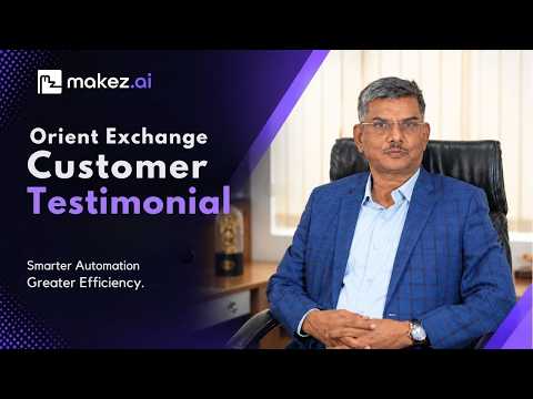 25–30 Minutes to 5–6 Minutes: How Orient Exchange Automated KYC with Makez.ai video testimonial