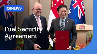 Australia, Singapore sign fuel security agreement amid energy concerns