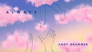 Andy Grammer - &quot;Always&quot; (Official Audio)