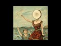 Neutral Milk Hotel - Two-Headed Boy (The Fool)