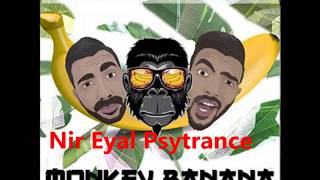 Gadi Dahan &amp; Omri Mordehai - Monkey Banana (Nir Eyal Remix)