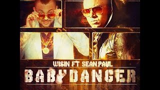 Wisin - Baby Danger Ft. Sean Paul [Lyrics 2015]