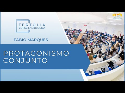 Tertúlia Conscienciologia 6353 - Protagonismo Conjunto (Coliderologia)