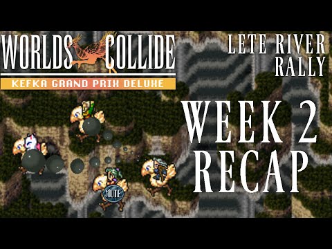 Kefka Grand Prix Deluxe Week 2 Recap - Lete River Rally - Final Fantasy 6 Worlds Collide Rando