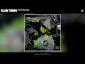 Slim Thug - Slow Rolling (Official Audio)
