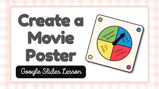 Create a Google Slides Movie Poster with Spinners | Easy Template for 3rd Grade Tech Lesson