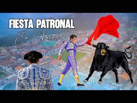 CHACAS 2025 / Fiesta Patronal En CHACAS / Homenje a MAMA ASHU 2025