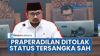 Status Tersangka Eks Menag Yaqut Sah, Hakim Tolak Praperadilan di Kasus Dugaan Korupsi Kuota Haji