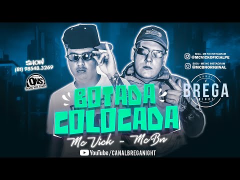 MC VICK & MC BN ORIGINAL - BOTADA COLOCADA #breganight