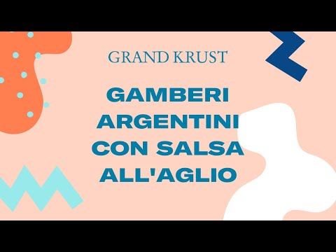 Gamberi argentini con salsa all'aglio #GrandKrust