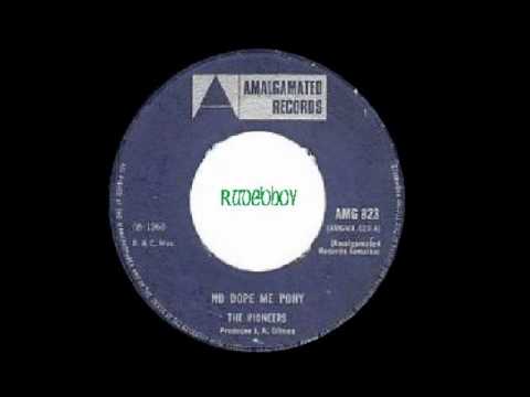 THE PIONEERS   No Dope Me Pony  Amalgamated  AMG823A  1968