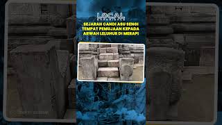 Sejarah Candi Asu Sengi, Tempat Pemujaan kepada Dewa dan Arwah Leluhur di Kaki Merapi