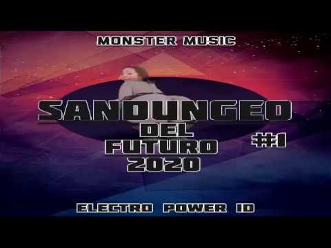 Sandungueo Del Futuro Mix (Electro Power Id) - Monster Music
