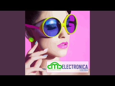 Clubmixed Electronica, Vol. 1 (Continuous DJ Mix)