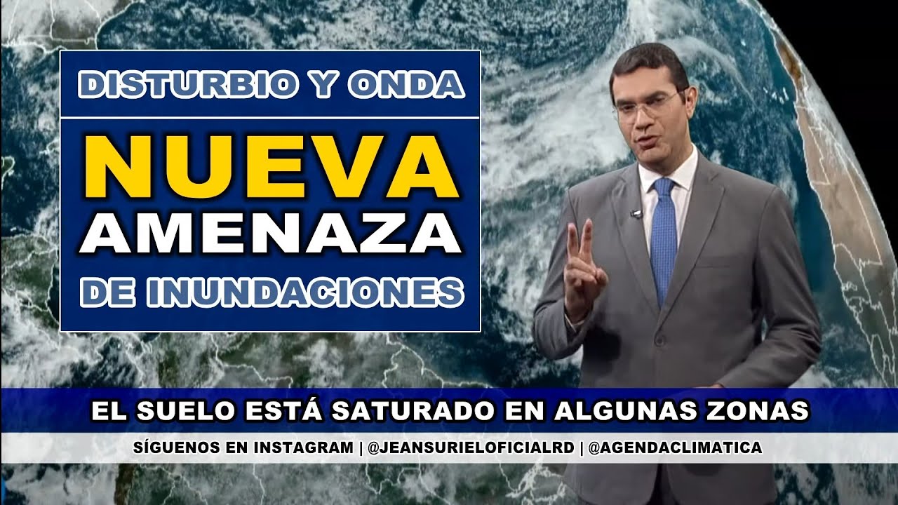 Miércoles 6 noviembre | Dos fenómenos atmosféricos más están de camino hacia RD
