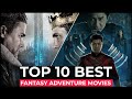 Top 10 Best Hollywood Fantasy Movies | Hollywood Best Fantasy Adventure Movies