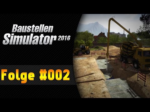 Baustellen-Simulator 2016 #002 Öko Modus oder wie ★ Let's Play BAUSTELLEN SIMULATOR 16