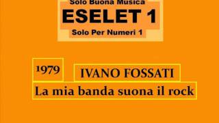 IVANO FOSSATI-La mia banda suona il rock