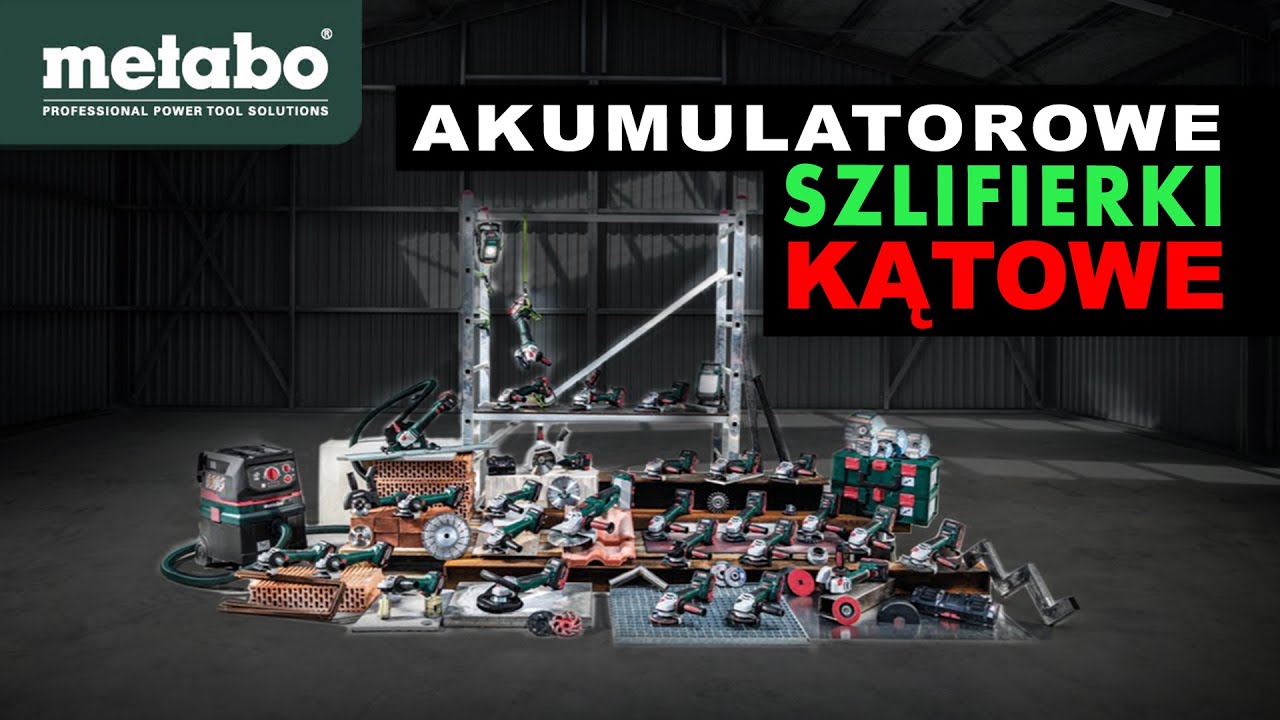 Akumulatorowe Szlifierki Kątowe Metabo do Każdego Zastosowania.