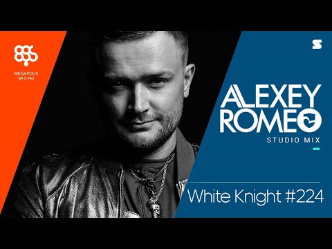 Alexey Romeo - White Knight 224 - 21 July 2022 | Алексей Ромео | megapolis fm
