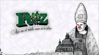 La Raíz - Llueve en Semana Santa