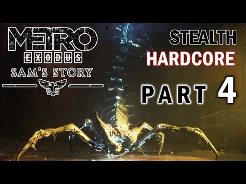 METRO EXODUS SAM’S STORY DLC Stealth Hardcore Gameplay Part 4 – ELECTRIC SPIDERS